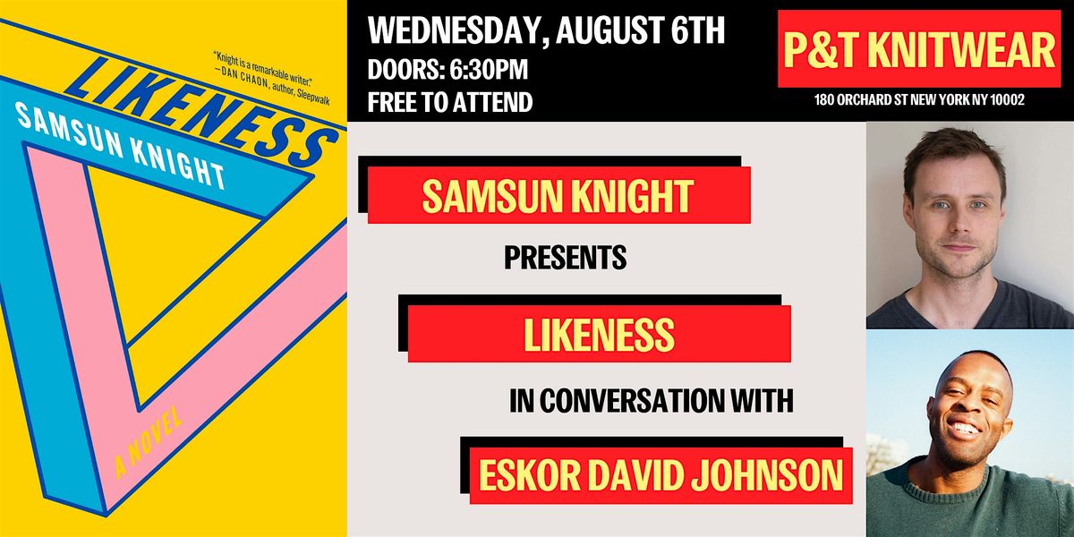 Samsun Knight presents Likeness, featuring Eskor David Johnson | Event in New York | AllEvents