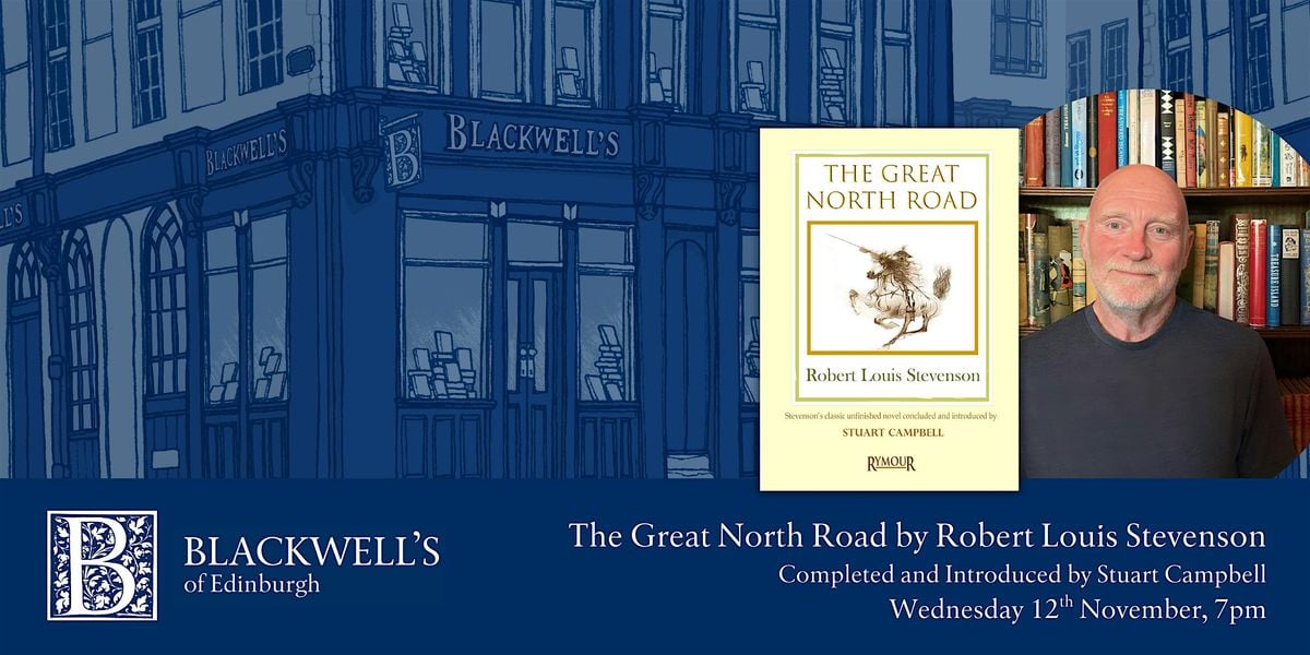The Great North Road by Robert Louis Stevenson, with Stuart Campbell, 12 November | Event in Edinburgh | AllEvents