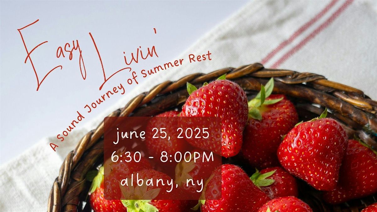 Easy Livin': A Sound Journey of Summer Rest, 25 June | Event in Albany | AllEvents