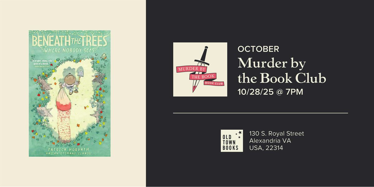 October M**der by the Book Club: Beneath the Trees Where Nobody Sees, 28 October | Event in Alexandria | AllEvents