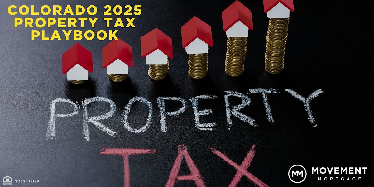 Colorado 2025 Property Tax Playbook, 22 May | Event in Highlands Ranch | AllEvents