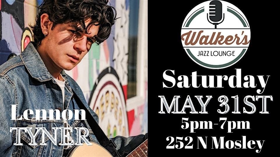 Lennon Tyner - Free Early Show at Walker's!, 31 May | Event in Wichita | AllEvents