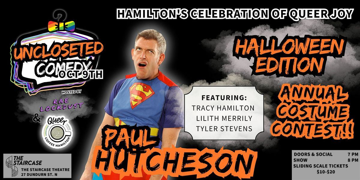Uncloseted Comedy HALLOWEEN EDITION with Paul Hutcheson!, 9 October | Event in Hamilton | AllEvents