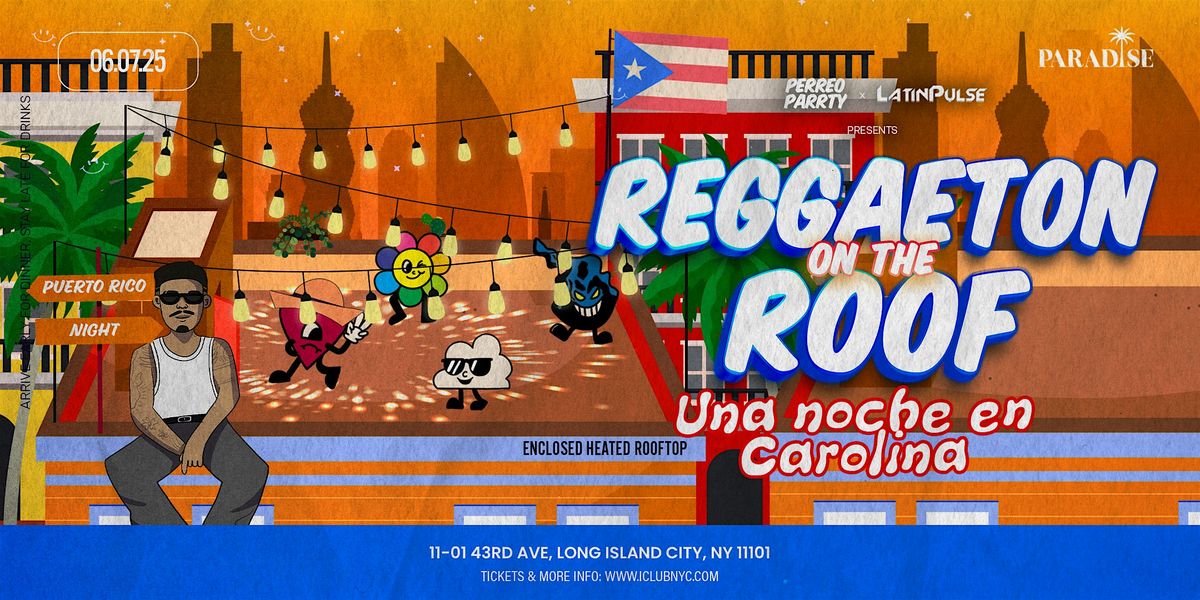 Puerto Rico Rooftop Night - Una Noche en Carolina Reggaeton on the Roof, 7 June | Event in New York City | AllEvents