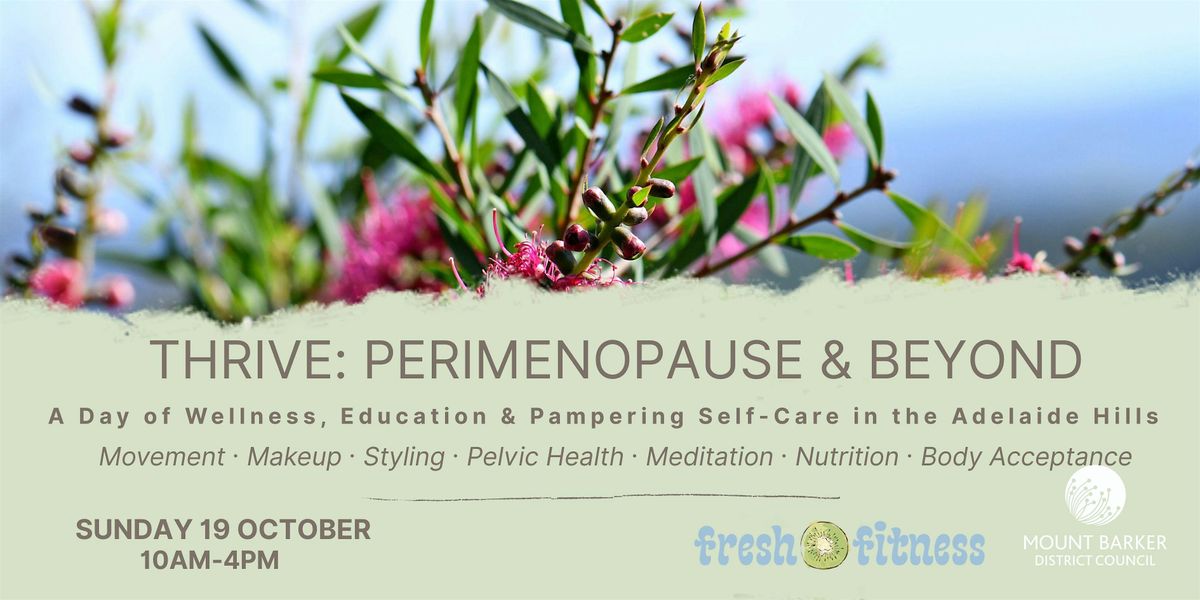 Thrive:  Perimenopause & Beyond - Wellness, Education & Pampering Self-Care, 19 October | AllEvents