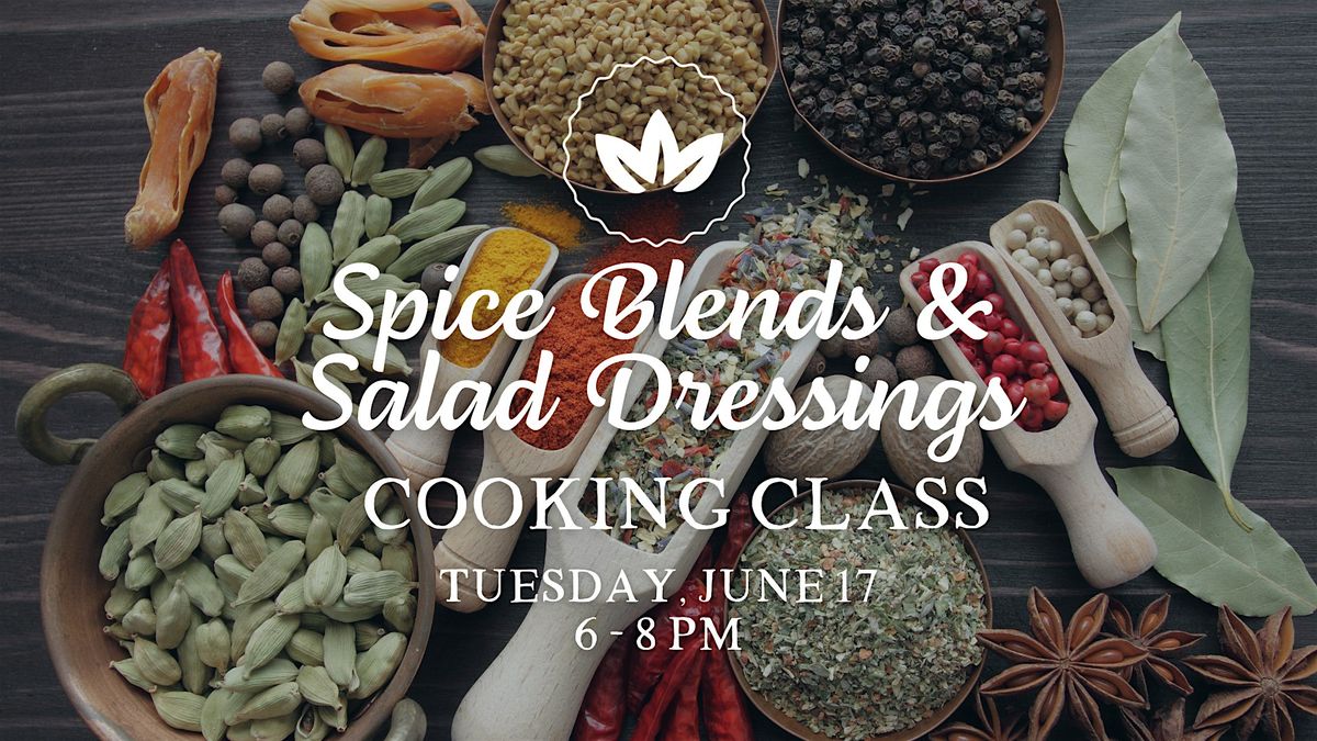 Spice Blends & Salad Dressings Cooking Class, 17 June | Event in Dubuque | AllEvents