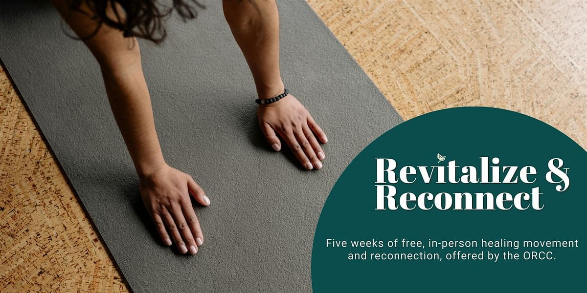 Revitalize & Reconnect: An ORCC Movement-Based Healing Series - Cohort 5, 25 September | Event in Ottawa