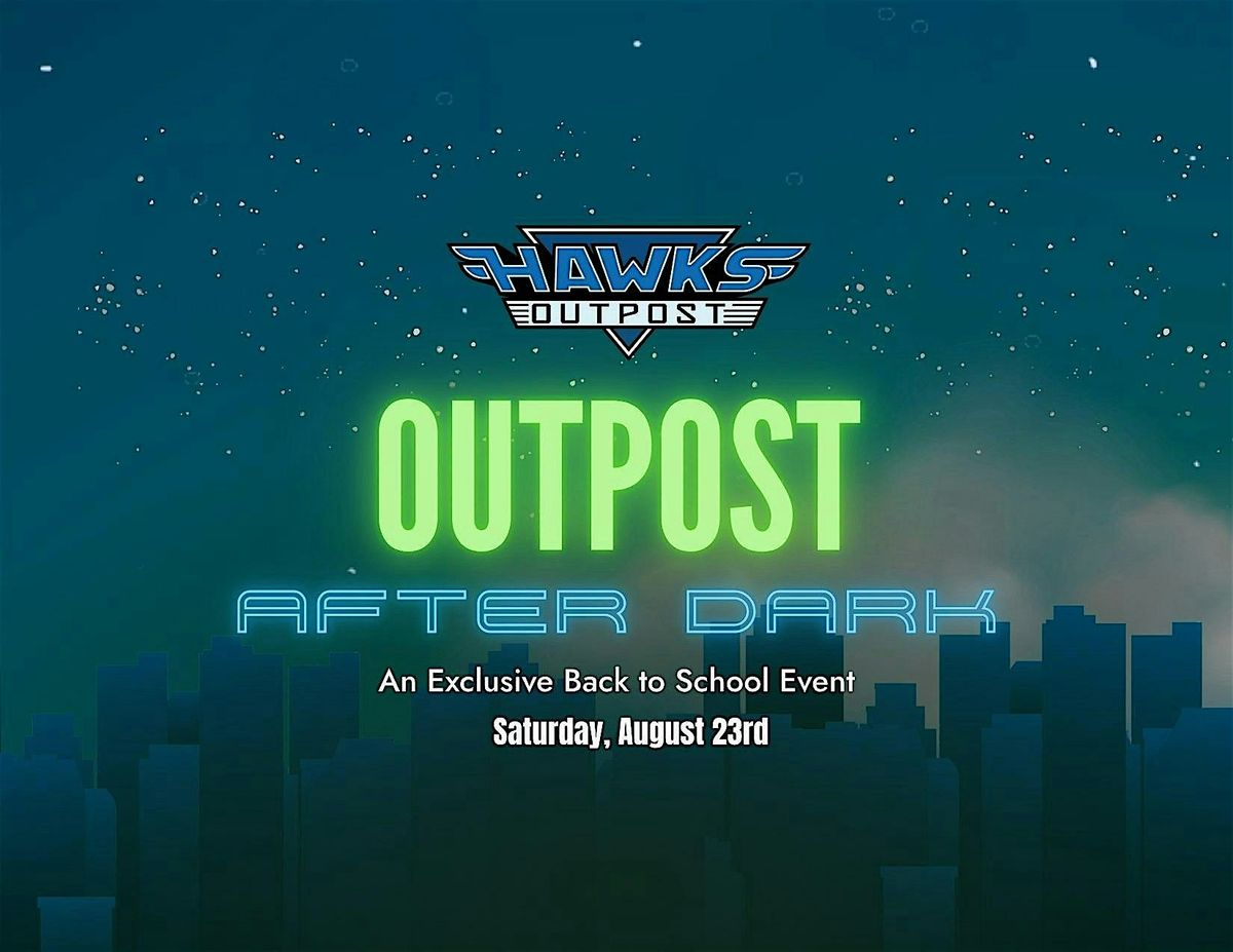 Outpost After Dark - Back to School Party, 23 August | Event in Overland Park | AllEvents