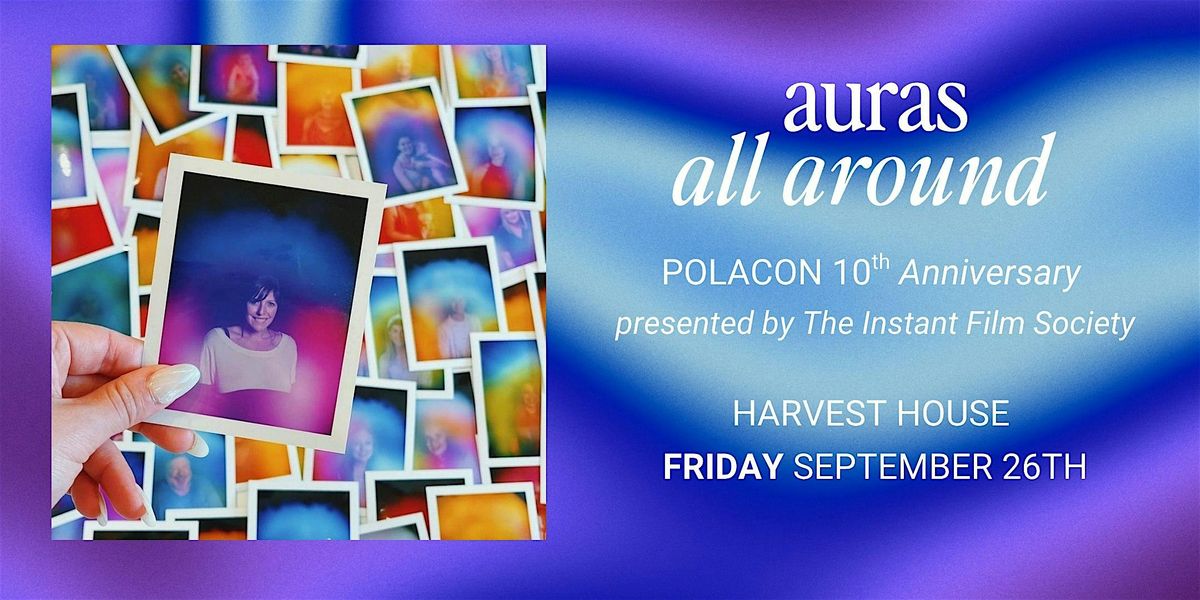 Aura Photography Pop Up - PolaCon 10  - FRIDAY September 26th, 26 September | Event in Denton | AllEvents