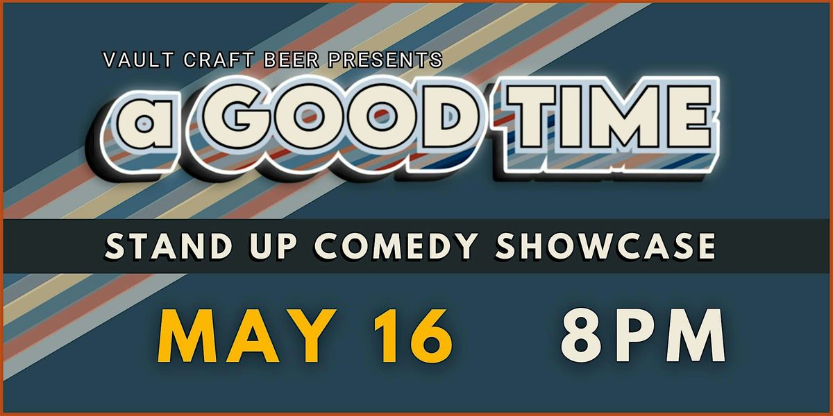 a Good Time: Stand-up Comedy Showcase at Vault, 16 May | Event in Raleigh | AllEvents