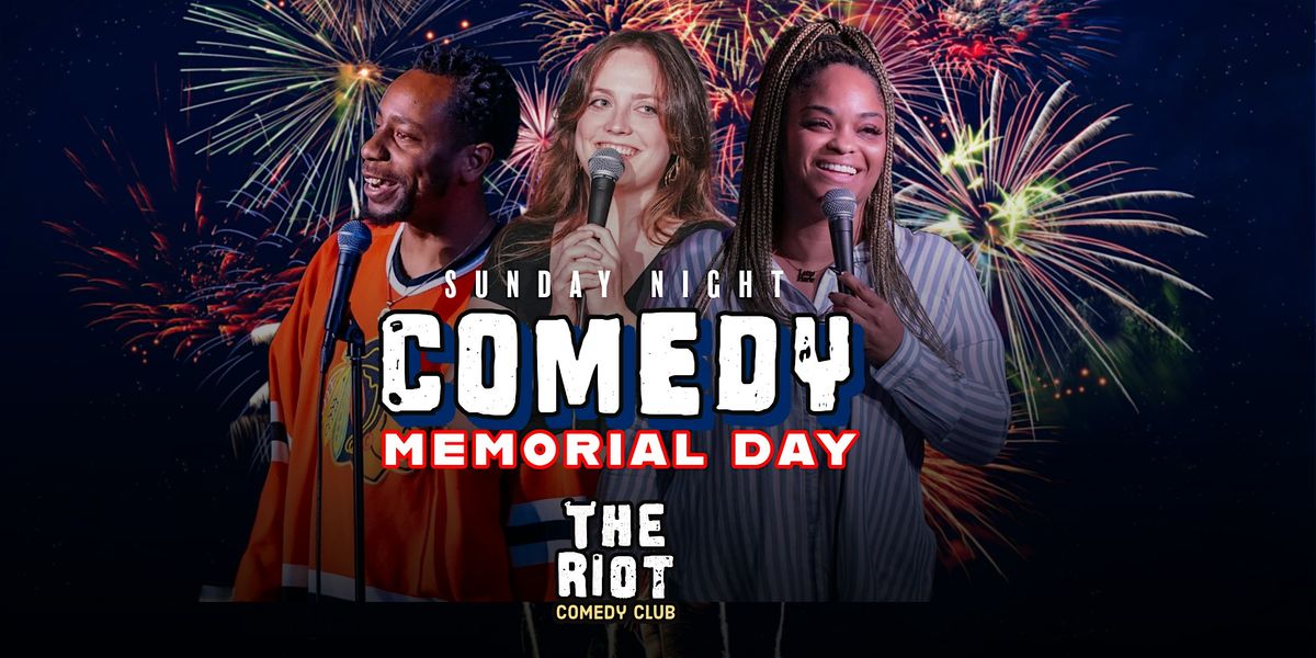 The Riot presents Sunday Night Memorial Day Comedy Showcase! in Houston ...
