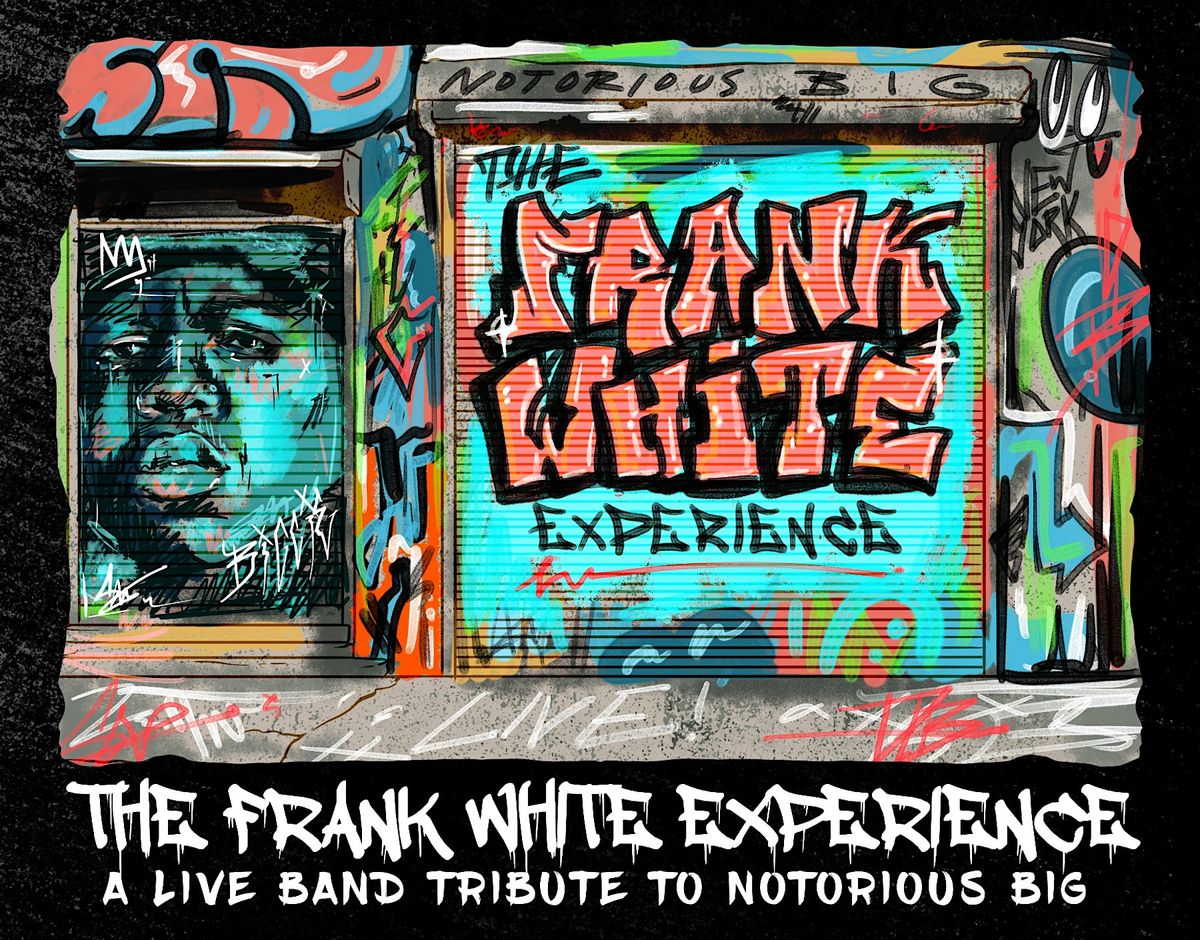 The Frank White Experience at Tropix a Notorious BIG Tribute, 30 August | Event in Rochester | AllEvents