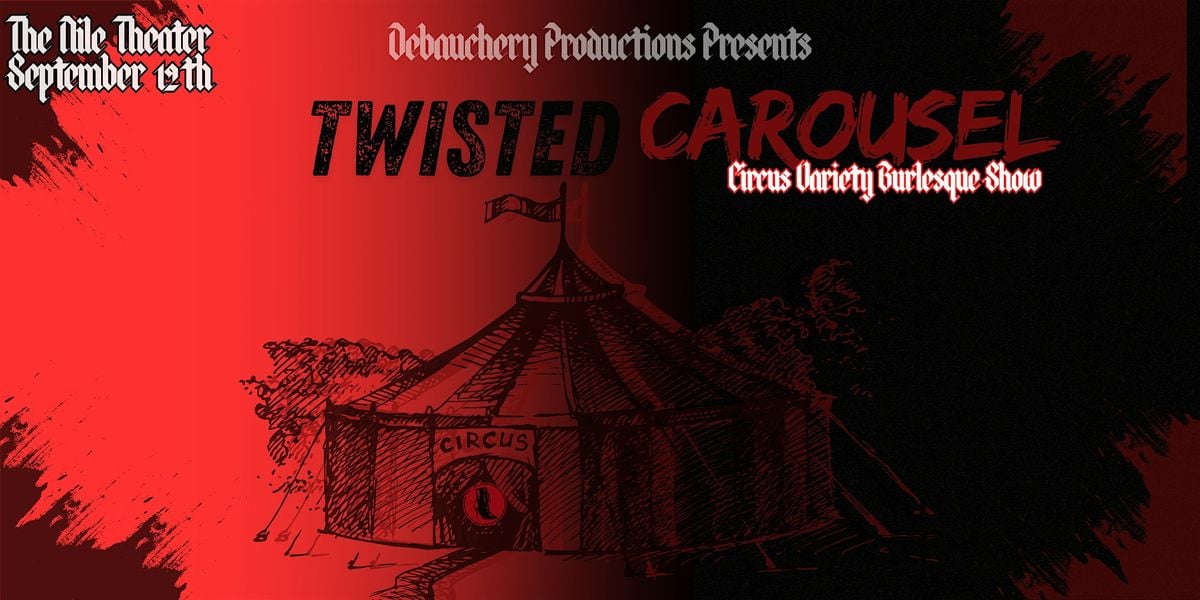 Twisted Carousel: Circus Burlesque Show!, 12 September | Event in Mesa | AllEvents