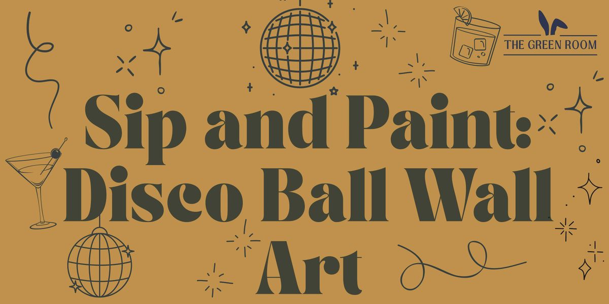 Sip and Paint: Disco Ball Wall Art, 24 July | Event in Takoma Park | AllEvents