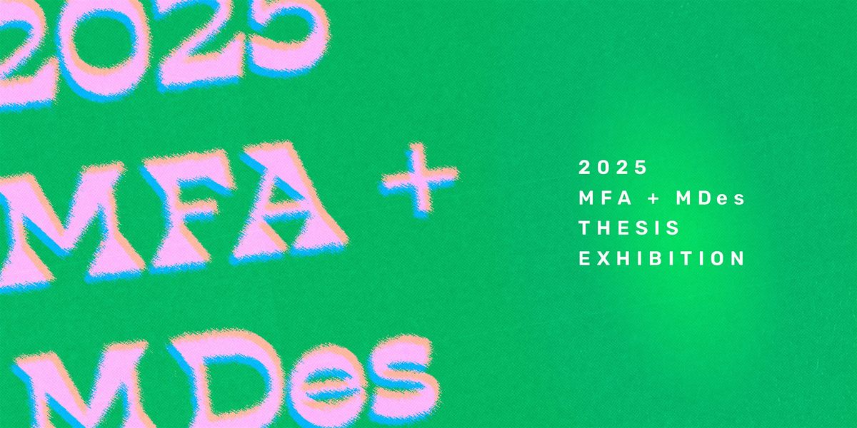 Public Opening: 2025 University of Washington MFA + MDes Thesis Exhibition, 30 May | Event in Seattle | AllEvents