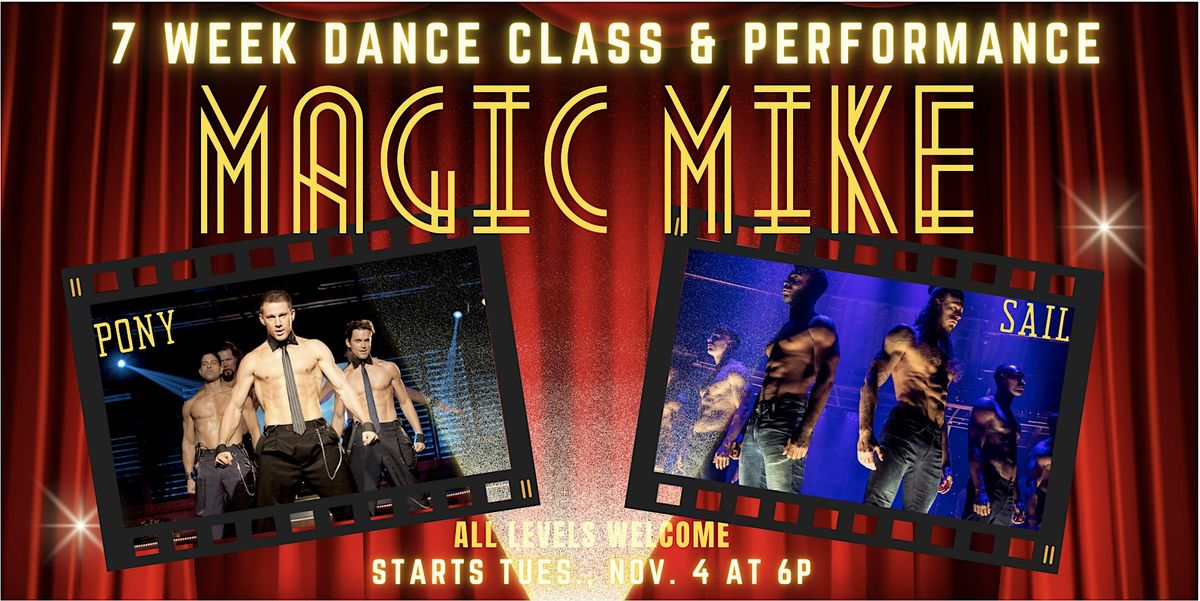 MAGIC MIKE 7 WEEK DANCE CLASS (and performance!), 4 November | Event in San Francisco | AllEvents