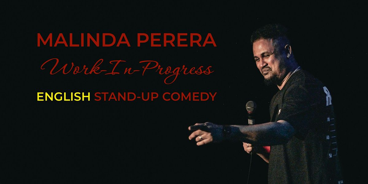 Malinda Perera – Work In Progress | English Stand-Up Comedy @TheComedyPub | Event in Wien | AllEvents