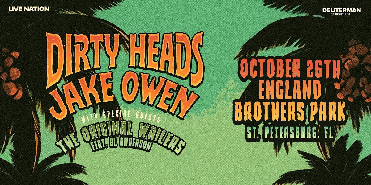 DIRTY HEADS & JAKE OWEN w/ THE ORIGINAL WAILERS FT AL ANDERSON - ST PETE, 26 October | Event in Pinellas Park