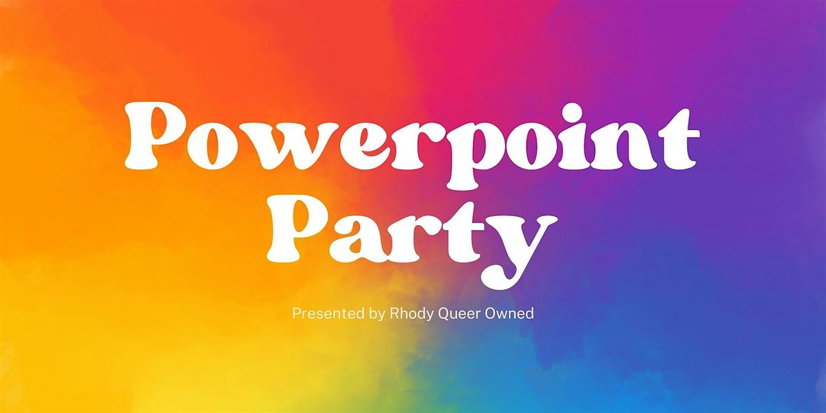 Rhody Queer Owned Presents: PowerPoint Party! | Event in Providence | AllEvents
