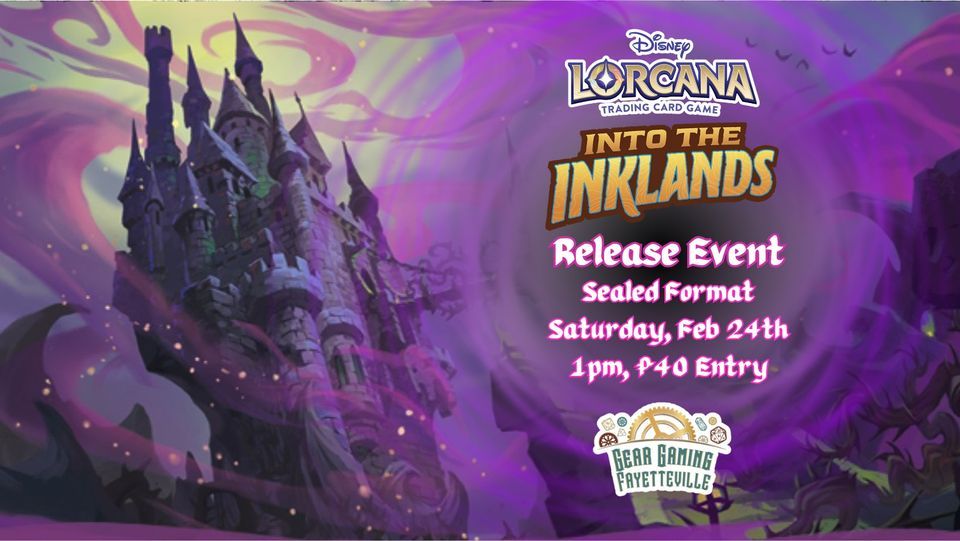 Gear Fayetteville Lorcana Into the Inklands Sealed Release Event