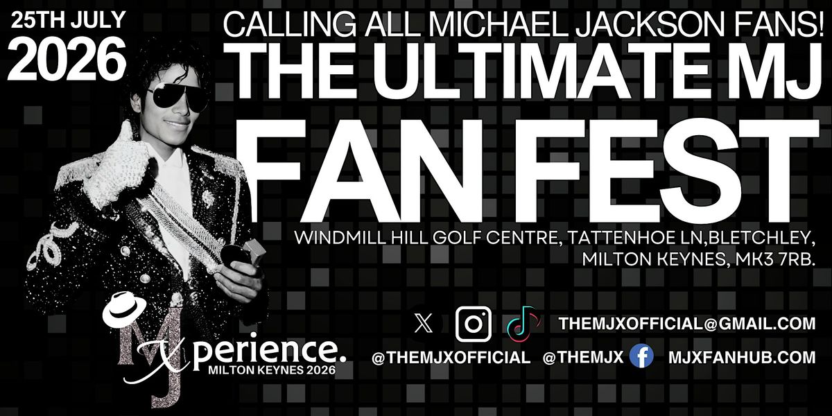 MJX | MICHAEL JACKSON FANFEST 2026 MILTON KEYNES, 25 July | Event in Bletchley | AllEvents