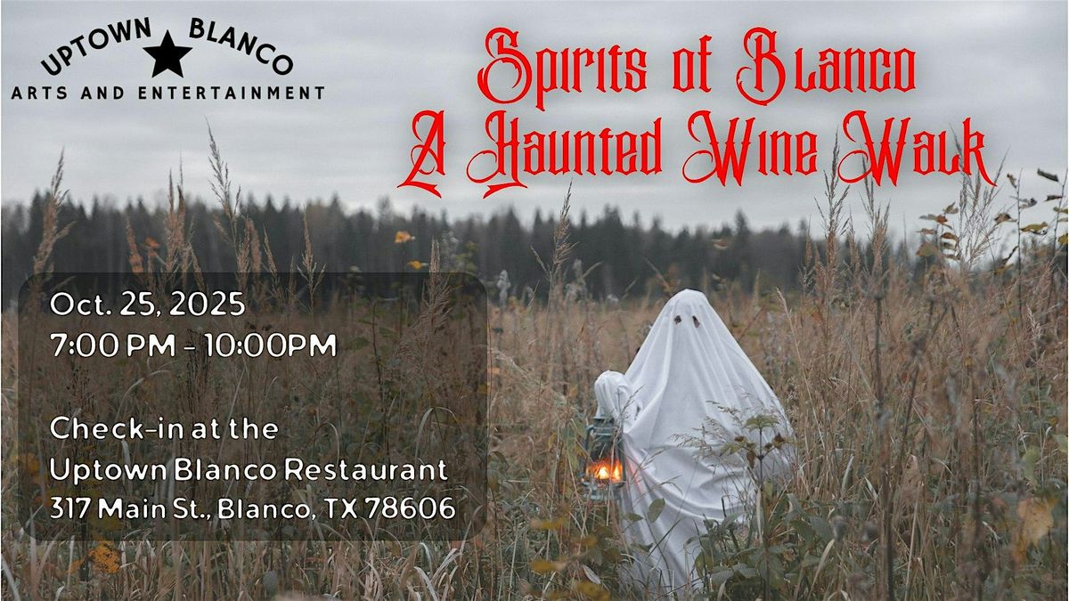 Spirits of Blanco: A Haunted Wine Walk, 25 October | Event in Blanco | AllEvents
