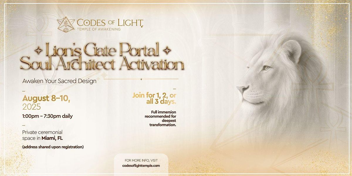 Lion's Gate (8/8 Portal) Divine Architect Activation, 8 August | Event in Miami | AllEvents