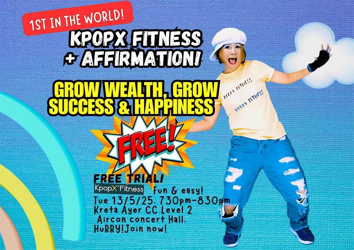Free Trial KPOPX FITNESS + AFFIRMATION (WORKOUT W GROW WEALTH, SUCCESS ), 20 May | Event in Singapore | AllEvents
