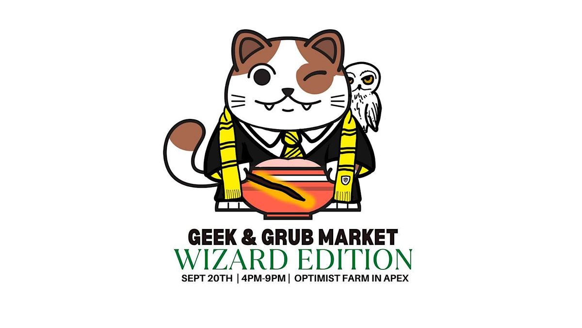 Geek and Grub Market (Wizard Edition), 20 September | Event in Apex | AllEvents