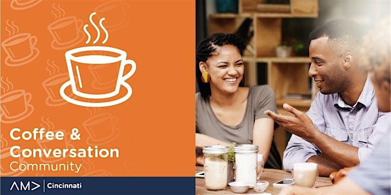 Coffee & Conversation (In Person), 16 April | Event in Cincinnati | AllEvents