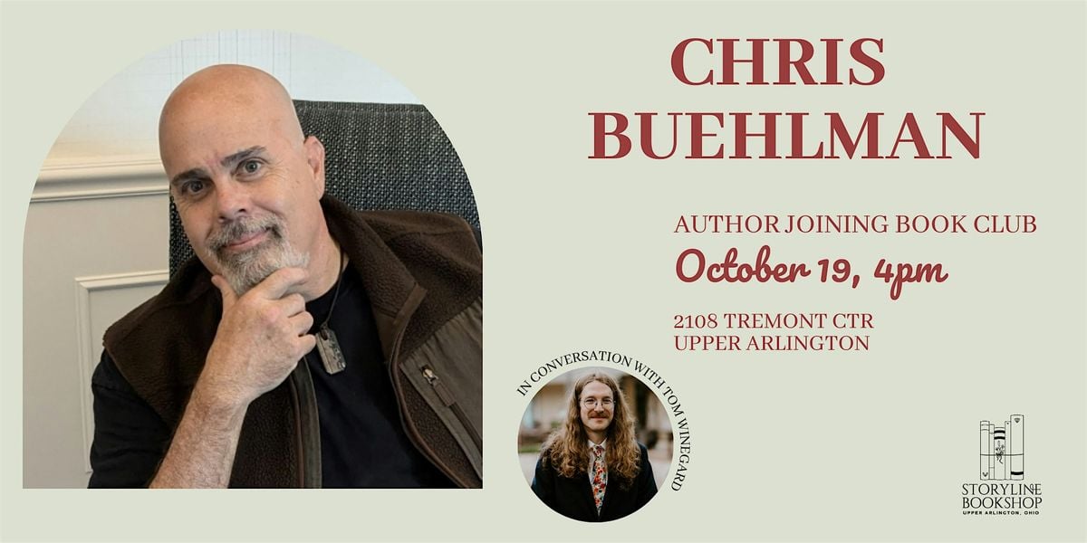 Storyline Presents: Chris Buehlman with Sci Fi Fantasy Book Club, 19 October | Event in Upper Arlington | AllEvents