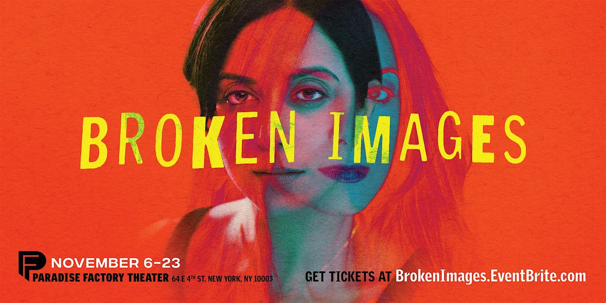Broken Images, 6 November | Event in New York | AllEvents