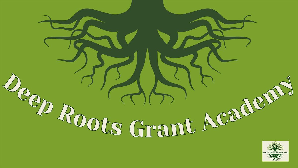 Deep Roots Grant Academy: Intro to Grant Writing, 17 July | Event in San Francisco | AllEvents