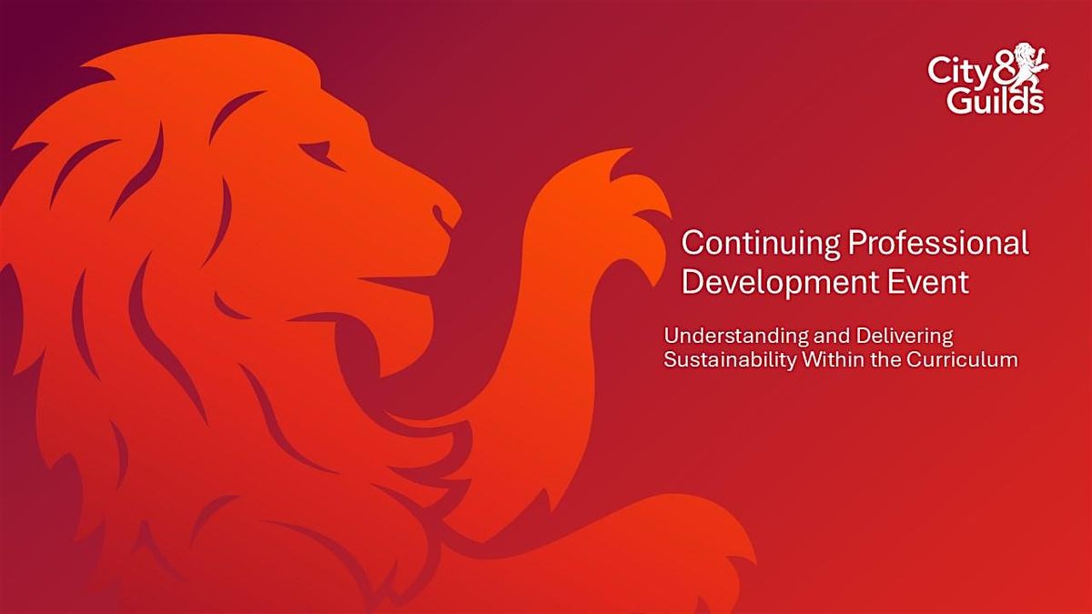 City & Guilds CPD: Delivering Sustainability within the Curriculum, 28 January | Event in Wakefield | AllEvents