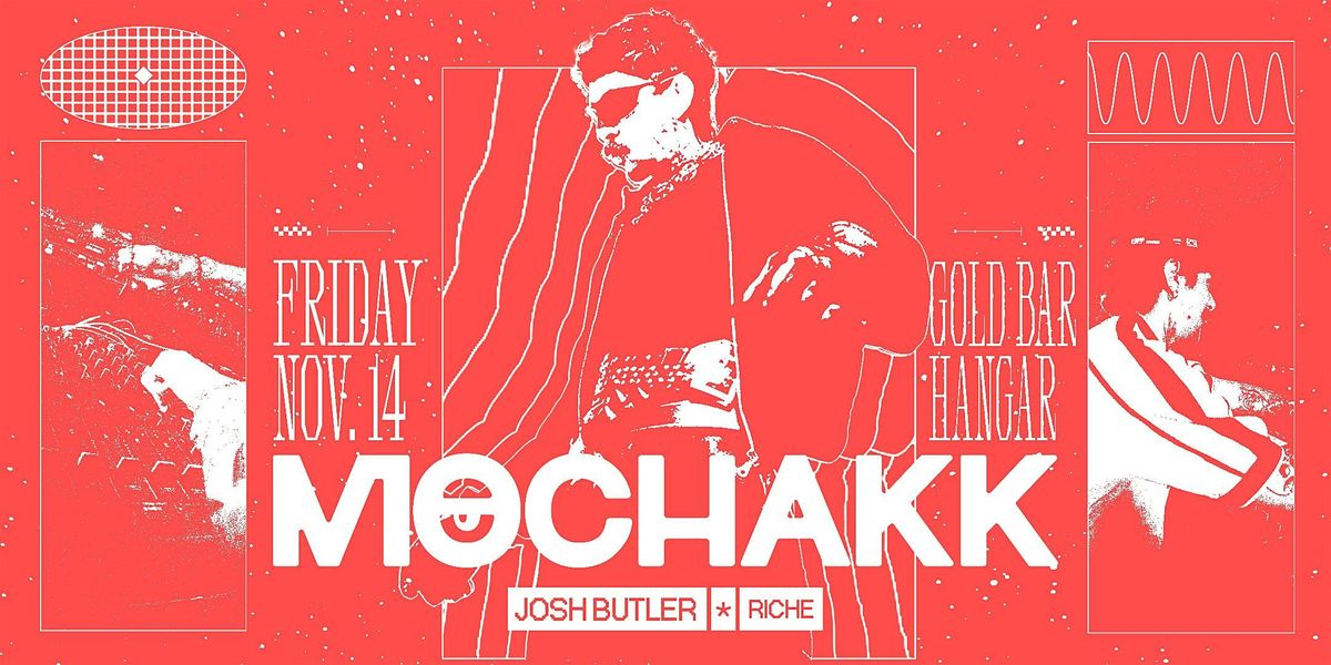 MOCHAKK at Gold Bar Hangar, 14 November | Event in Alameda | AllEvents