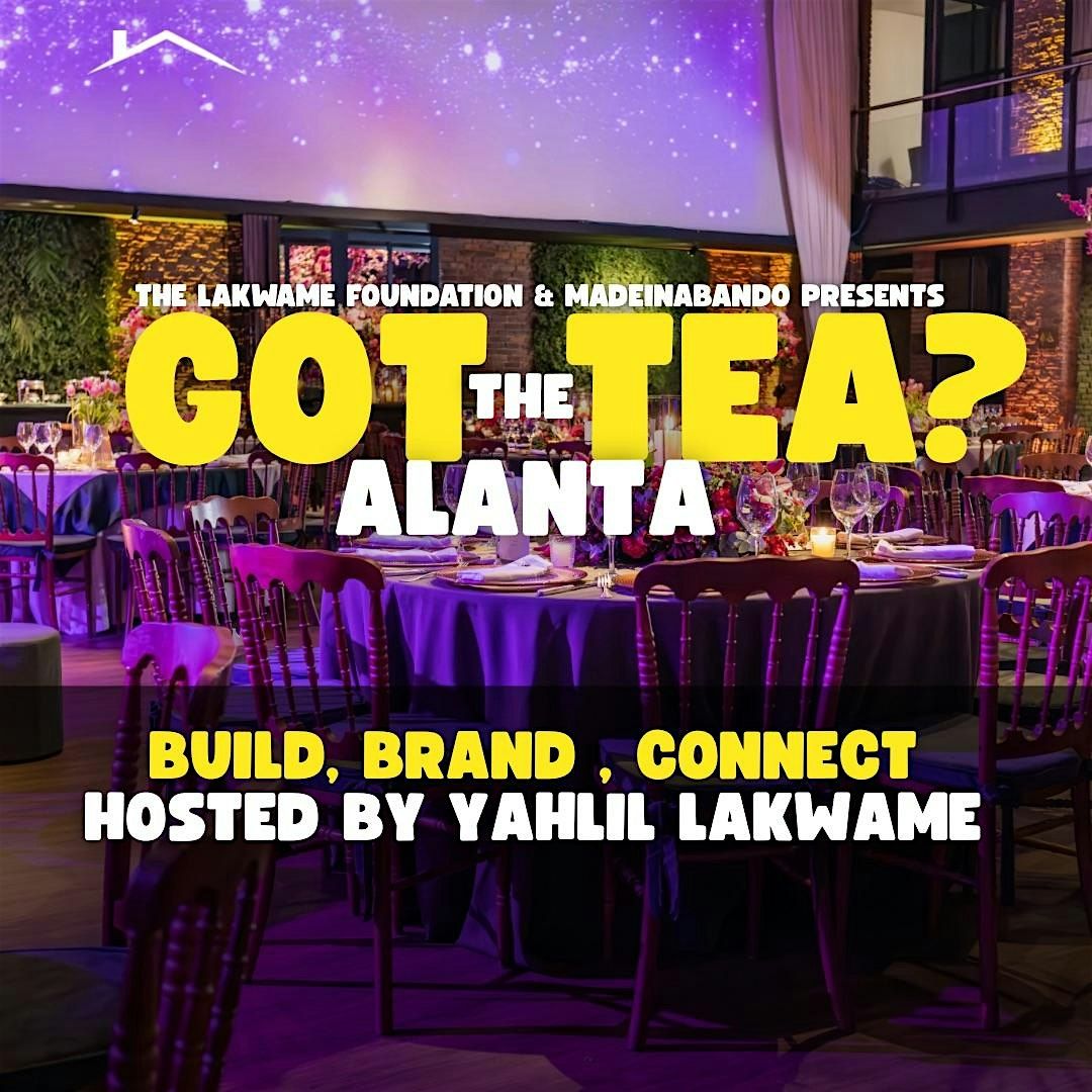 Got the Tea ? | Meet The Brand  Edition, 24 August | Event in Atlanta | AllEvents