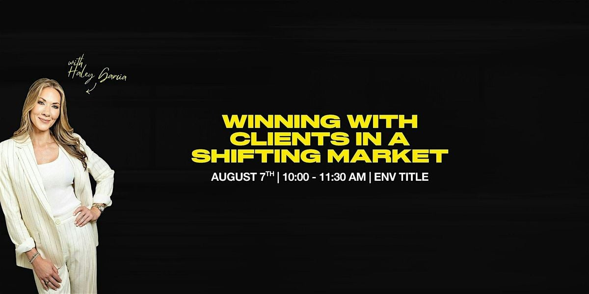 Winning With Clients in a Shifting Market, 7 August | Event in San Antonio | AllEvents