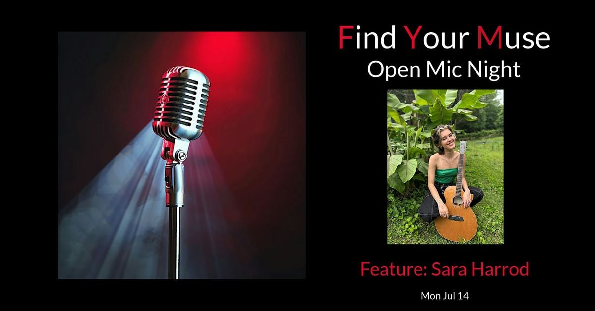 Find Your Muse Open MIC featuring Sara Harrod!, 14 July | Event in Charlotte | AllEvents