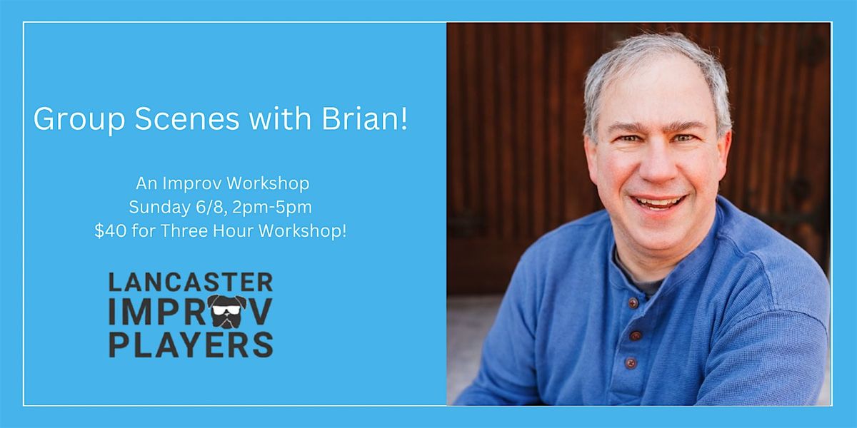 Group Scenes: An Improv Workshop with Brian Shea, 8 June | Event in Lancaster | AllEvents