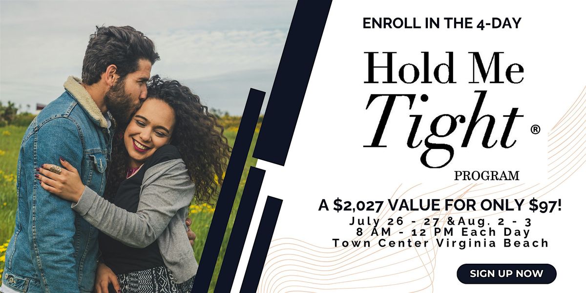Hold Me Tight® Couples Workshop: Transform Your Relationship in 4-Days!, 26 July | Event in Virginia Beach
