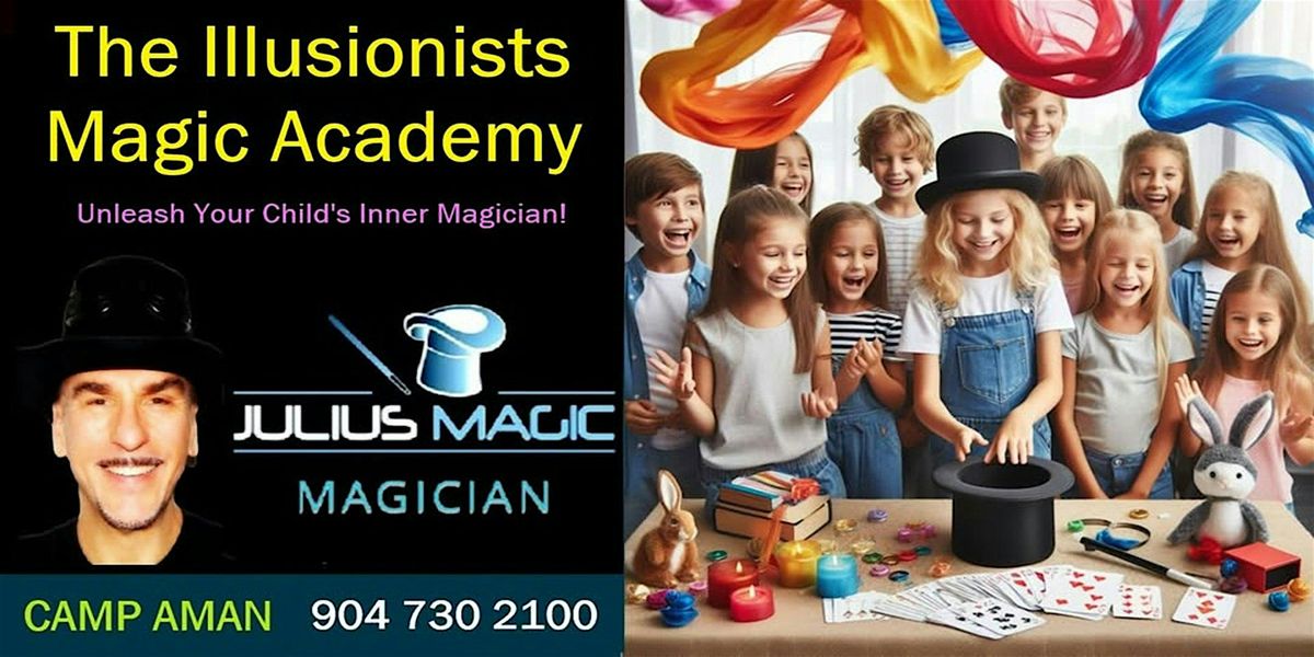 JULIUS MAGIC Summer Camp - The Illusionists Magic Academy @ the JCA, 14 July | Event in Jacksonville | AllEvents