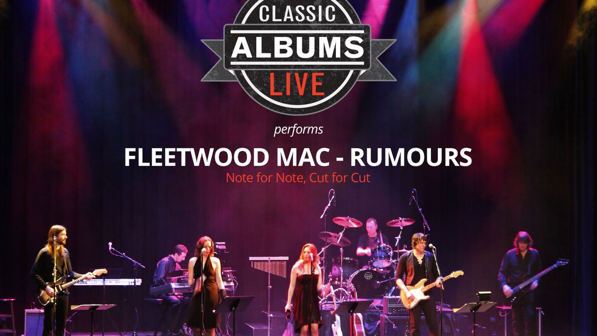 Classic Albums Live - Fleetwood Mac's Rumours, 3 May | Event in Kitchener | AllEvents