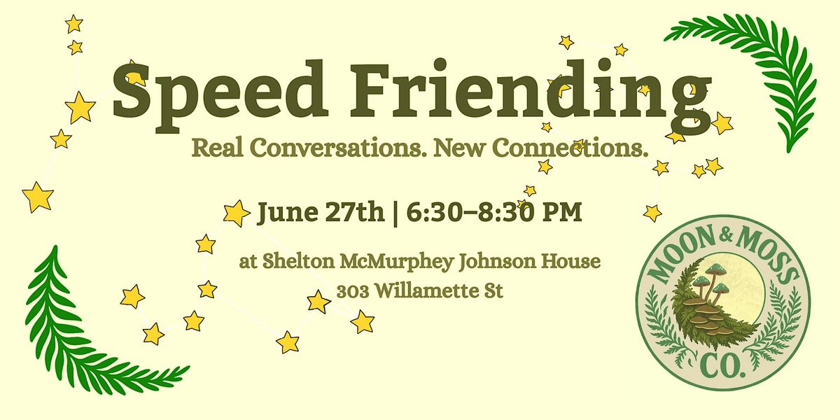 Speed Friending — Real conversations. New connections., 27 June | Event in Eugene | AllEvents
