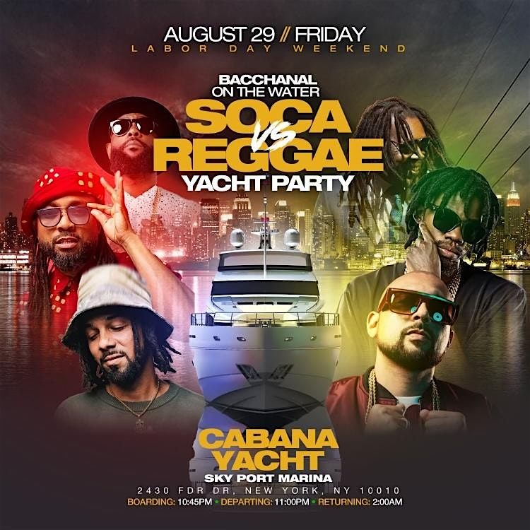 Labor Day Weekend Soca vs Reggae Yacht Party