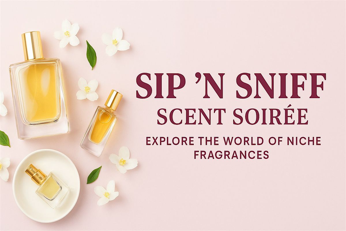 Sip ‘n Sniff Scent Soirée, 29 June | Event in Columbia | AllEvents