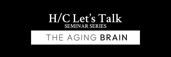 H/C Let's Talk: The Aging Brain, 17 September | Event in Houston | AllEvents