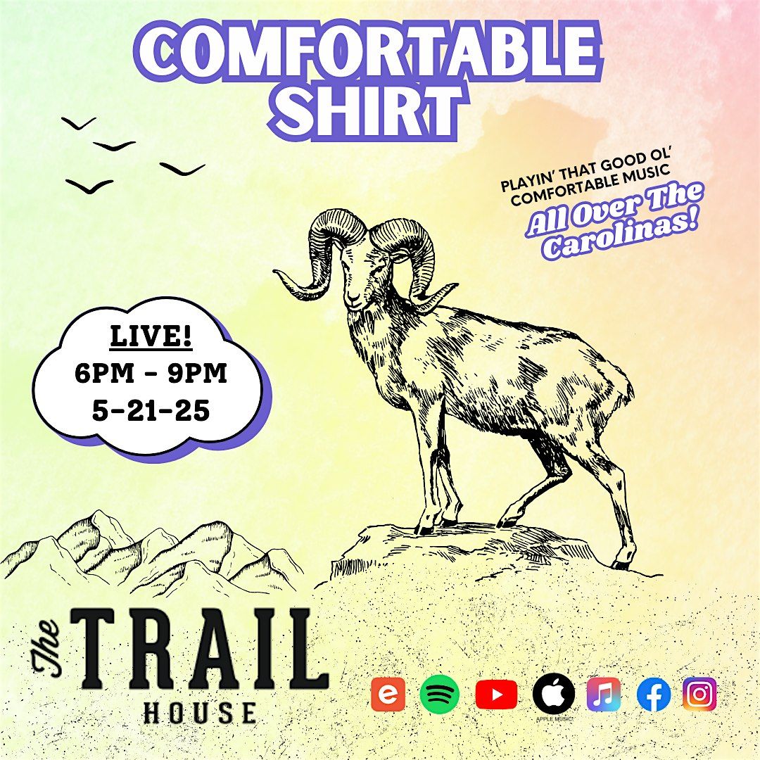 Comfortable Shirt: Live From The Trail House!, 21 May | Event in Indian Trail | AllEvents