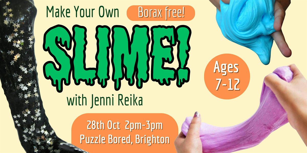 Make Your Own SLIME! Ages 7-12, 28 October | Event in Brighton and Hove | AllEvents