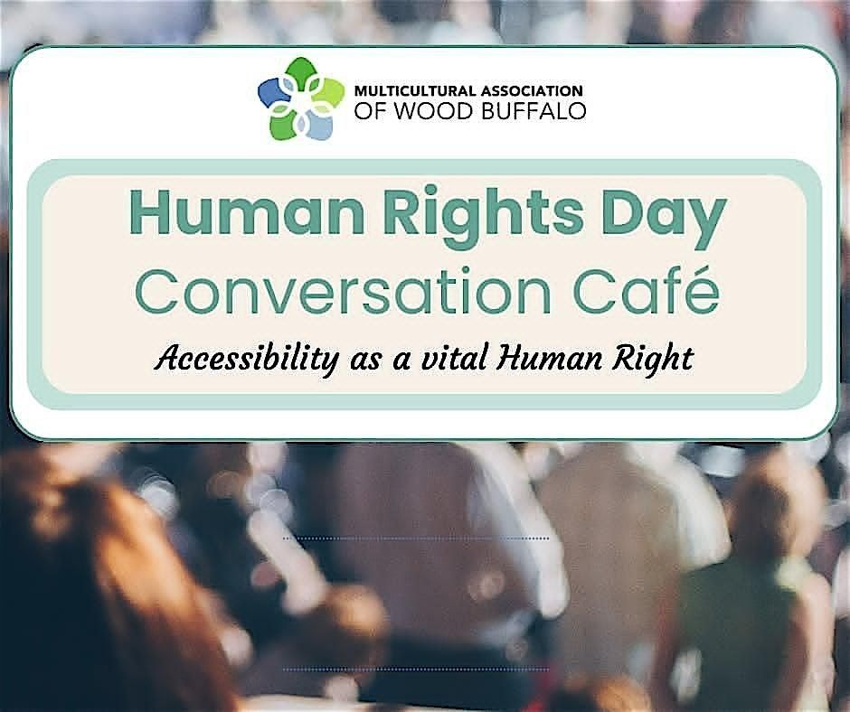 Human Rights Day - "Accessibility as a vital Human Right", 10 December | Event in Fort McMurray