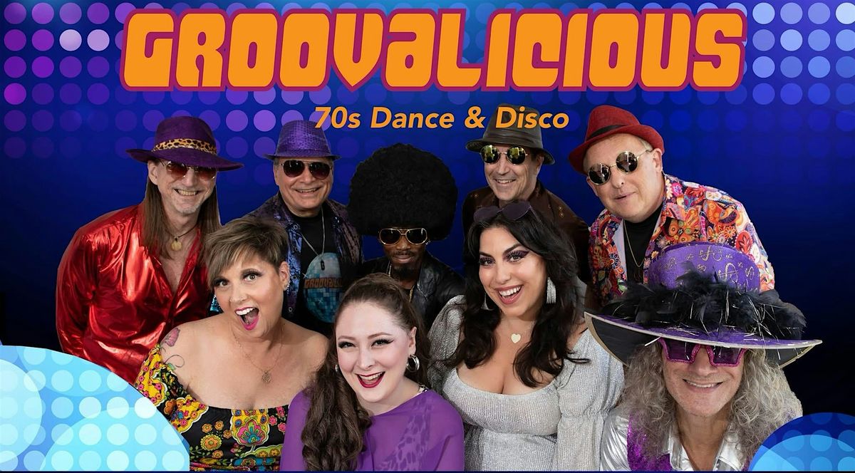 Groovalicious  "The Ultimate Disco Revival"  at Barrel House Live!, 27 September | Event in fallston